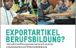Photograph of the book «Exportartikel Berufsbildung? Internationale Bildungszusammenarbeit zwischen Armutsreduktion und Wirtschaftsförderung»